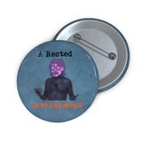 "A Rested Development" Pin