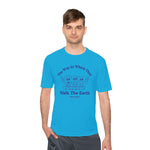 "The Way In Which They Walk The Earth"  Walkathon Moisture Wicking Tee