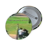 "The Grassy Knoll" Pin