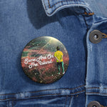 "Some Are On The Island" Pin