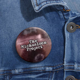 "The Michaelson Project" Pin