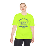 "The Way In Which They Walk The Earth"  Walkathon Moisture Wicking Tee