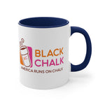 "America Runs On Chalk" Coffee Mug, 11oz