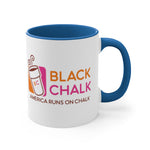 "America Runs On Chalk" Coffee Mug, 11oz