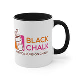 "America Runs On Chalk" Coffee Mug, 11oz